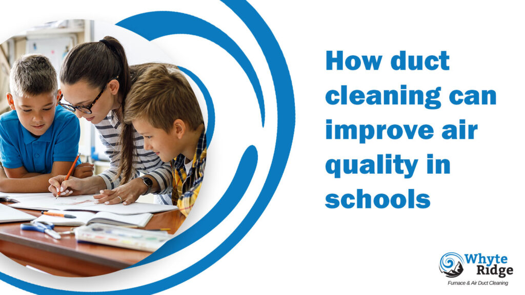 How duct cleaning can improve air quality in schools