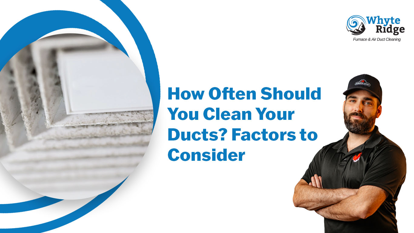 how often should you clean your ducts?