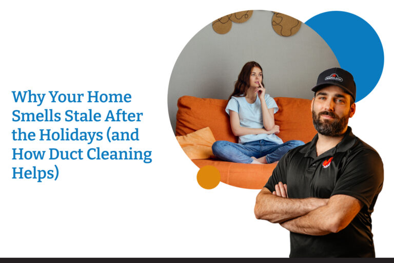 Why Your Home Smells Stale After the Holidays (and How Duct Cleaning Helps)