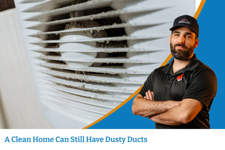 A Clean Home Can Still Have Dusty Ducts