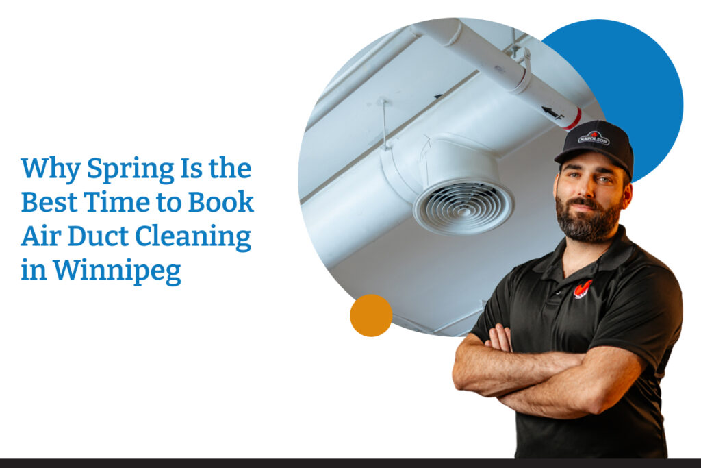Why Spring Is the Best Time to Book Air Duct Cleaning in Winnipeg